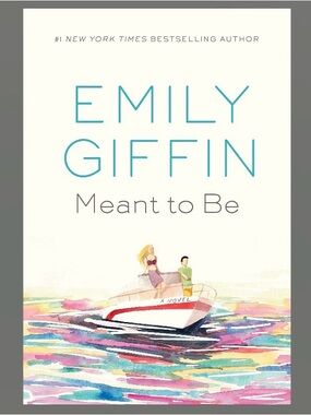 Meant To Be by Emily Giffin Paperback Book